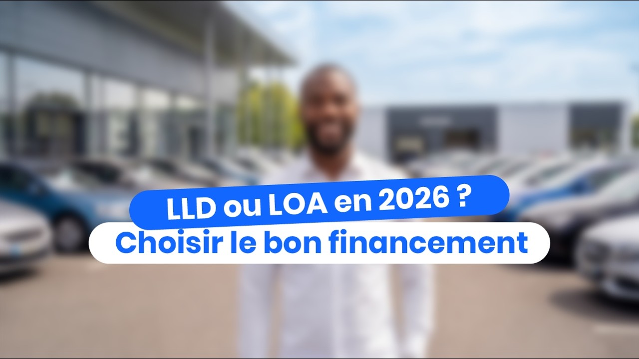 LOA voiture : LLD ou LOA en 2026 ? Choisir le bon financement.